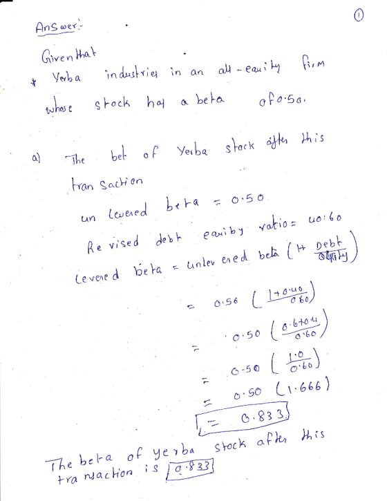 Answer! . Given that * Yerba industries in an all - eauity firm whose stock has a bera of 0.5o. 17040 obo) . a) The bel of Ye