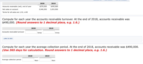 Accounts receivable (net), end of year Net sales on account Terms for all sales are 1/10, 1/45 2020 $570,000 3,940,500 2019 $