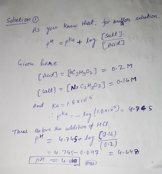 Solution D know that, for buler solution, As you [Salt J Лg LAaid Given here [Acid=HC2Hs0J0.2M C salt]LNa C2H30230.16M Ka-1.8