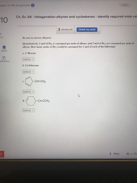 mapter 11 HW Assignment Ch. Ex. 64 - Halogenation alkynes and cycloakenes. Identify required mole val 10 3 attempts left Chec
