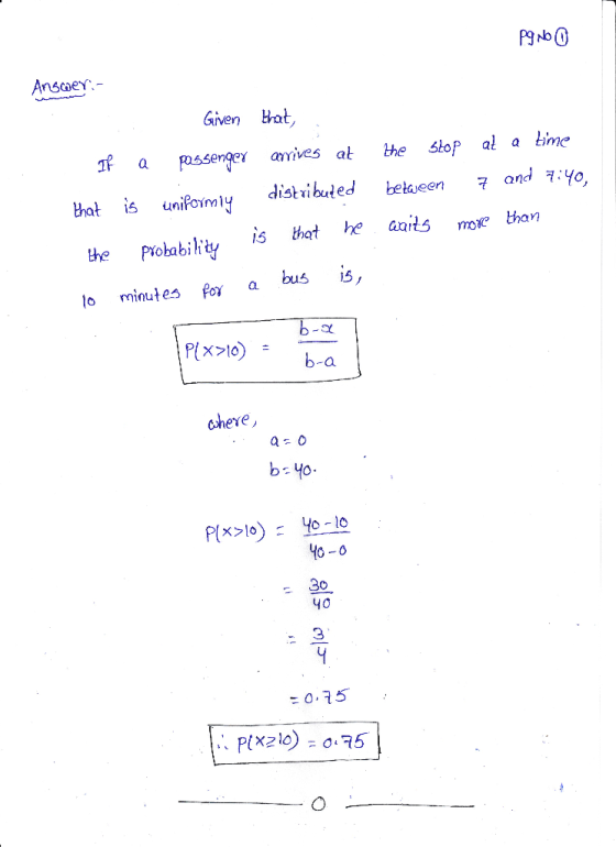 P9N60 Anscer - Given that, If a passenger arrives at that is uniformiy distributed the probability is that he 10 minutes for