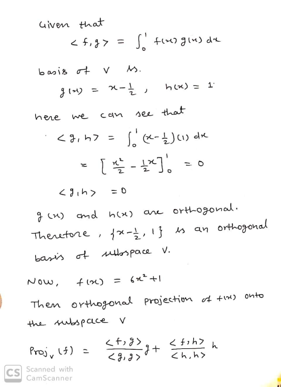 Given that <f, g> = St143 g(4) dx basis of M. 2-1 Ž. h(x) = 1 g101) = here can see that <g, h> = s - £) (1) de [ - 4*]. - cg