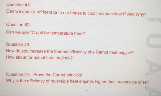 Question #1: Can we open a refrigerator in our house to cool the room down? And Why? Question #2: Can we use °C unit for temp