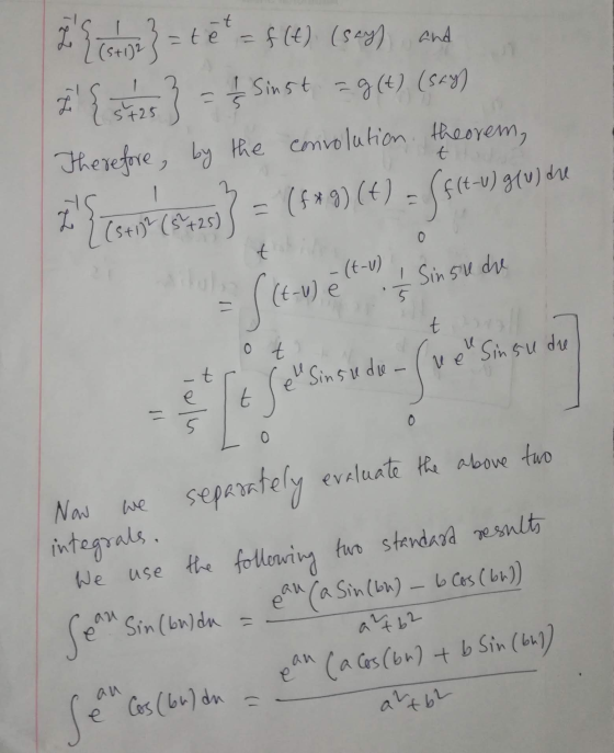 - t and (5+1)2 =te = f(t) (say) Sinst ag(t) (say) -5 +25 L 0 Therefore, by the convolution theorem, Z{co3* (6420= (**) (4) =