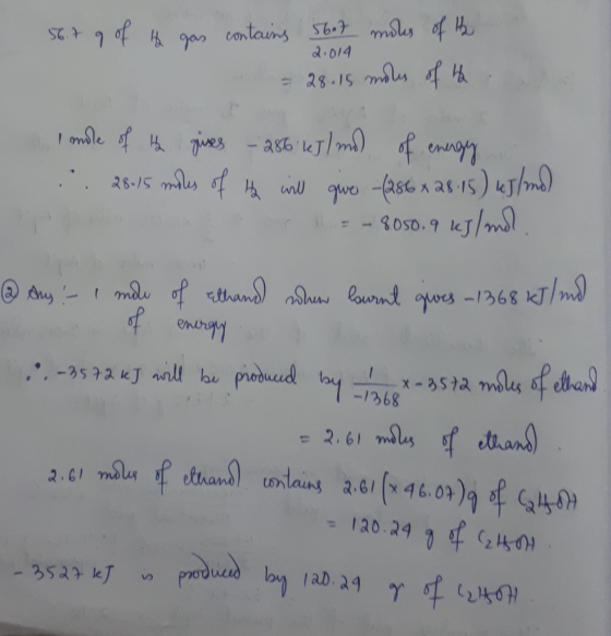 2.014 56.7 9 of the gas contains 5607 moles of the = 28.15 moles of the I mole of the gives - 286 kJ/mol of energy : 28-15 mi