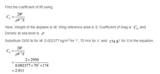 Find the coefficient of lift using, 2W Here, Weight of the a Density at sea level is ρ rplane is W, Wing reference area is S,