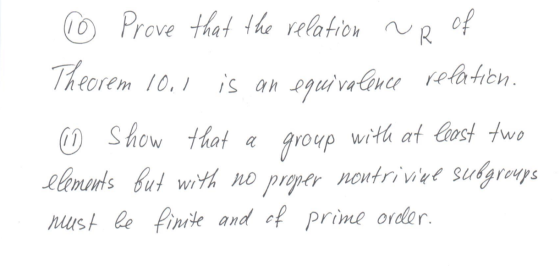 Prove that the relation VR of Theorem 10,1 is an equivalence relation. ① show that a group with at least two elements but wit