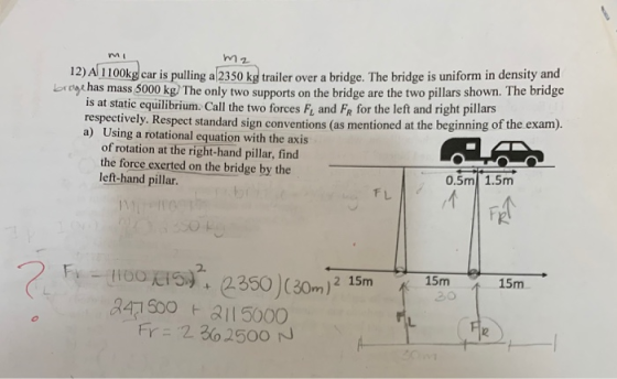 mz 12) Al 1 100kg car is pulling a 2350 kg trailer over a bridge. The bridge is uniform in density and broge has mass 5000 kg