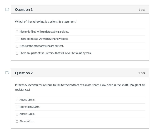 Question 1 1 pts Which of the following is a scientific statement? O Matter is filled with undetectable particles. There are