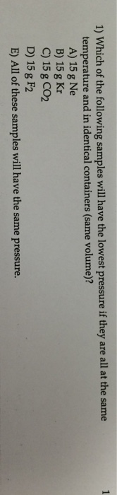 Which of the following samples will have the lowes