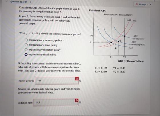 Question 32 of 34 > Attempt 1 - Consider the AD-AS model in the graph where, in year 1, the economy is in equilibrium at poin