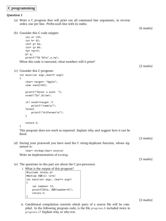 C programming Question1 (a) Write a C program that will print out all command line arguments, in reverse order, one per line.