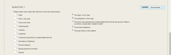 QUESTION 1 2 points Save Answer Please match each listed item with the correct term describing it. Heat A. The signs in this