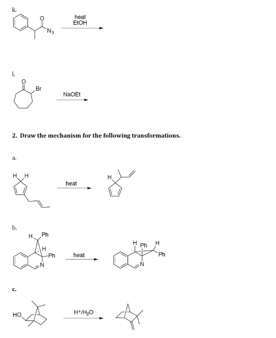 heat EtOH NaOEt 2. Draw the mechanism for the following transformations. I Н heat b. Ph H Ph. H I a tener Ph heat CM H+/H20