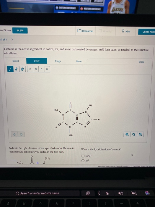 Lume ant Score: 54.5% Resources Hint Check Answ 7of7 > Caffeine is the active ingredient in coffee, tea, and some carbonated