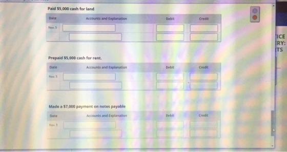 Paid $5,000 cash for land Date Accounts and Explanation Debit Credit Now. 5 ICE RY: Prepaid $5,000 cash for rent. Date Accoun