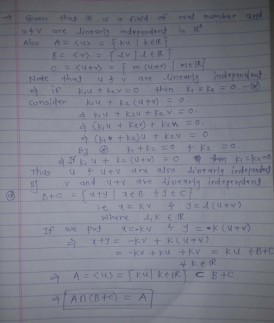 is a field of dre Given that IR real number and u & v linearly independent in Ire Also A = <u> {ku I KEIR} B = <ry = { evletR
