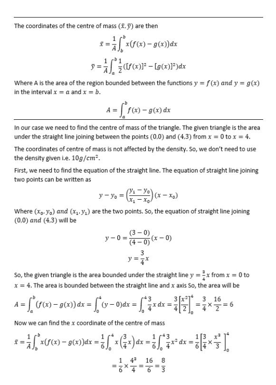 The coordinates of the centre of mass (ī,y) are then :-/*(PC) oxi)dx ASį (IF(<P – [962 1 [g(x)]-)dx Where A is the area of th