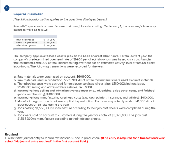 Required information (The following information applies to the questions displayed below.] Bunnell Corporation is a manufactu