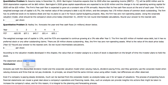 Quantitative Problem 1: Assume today is December 31, 2019. Barrington Industries expects that its 2020 after-tax operating in