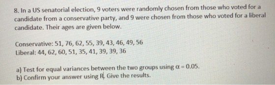 8. In a US senatorial election, 9 voters were randomly chosen from those who voted for a candidate from a conservative party,
