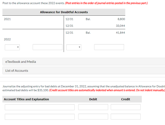 Post to the allowance account these 2022 events. (Post entries in the order of journal entries posted in the previous part.)