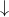 \downarrow