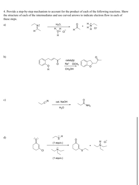 4. Provide a step-by-step mechanism to account for the product of each of the following reactions. Show the structure of each