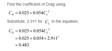 Find the coefficient of Drag using, C,-0.025 + 0.054G 2 Substitute, 2.911 for C in the equation, C0.025+0.054C, 0.025+0.054x2