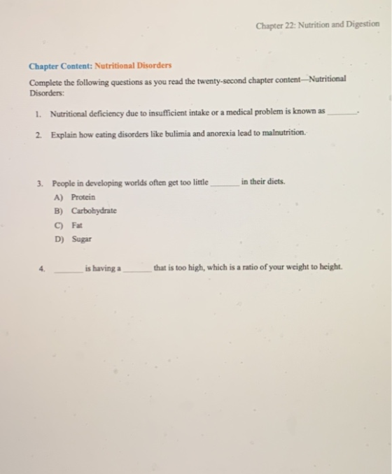 Chapter 22: Nutrition and Digestion Chapter Content: Nutritional Disorders Complete the following questions as you read the t