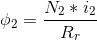 \phi _{2}=\frac{N_{2}*i_{2}}{R_{r}}