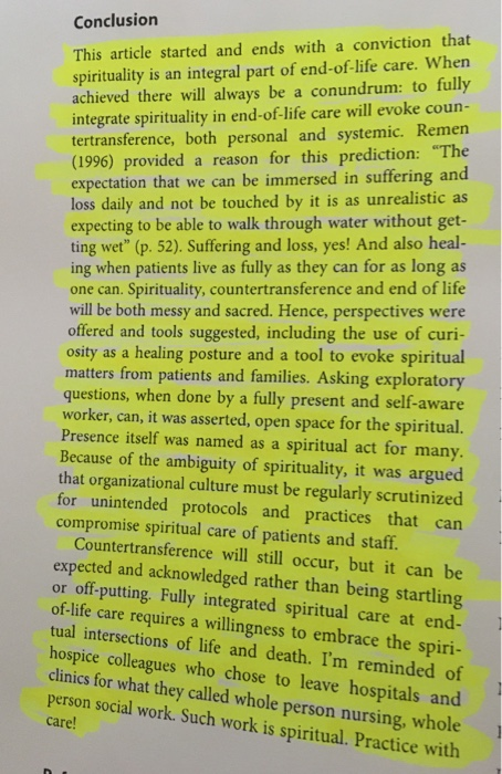 Conclusion This article started and ends with a conviction that spirituality is an integral part of end-of-life care. When ac