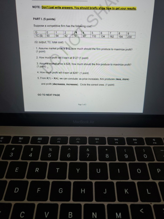 NOTE: Dont just write answers. You should briefly show how to get your results. PART I. (5 points) Suppose a competitive fir