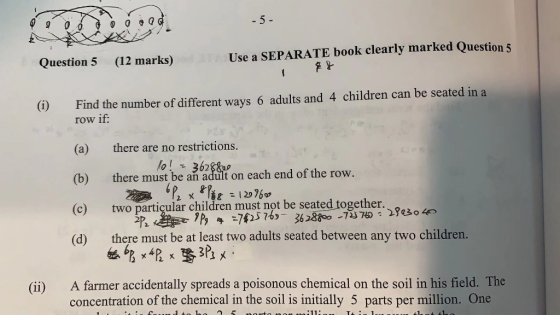 -5- Question 5 (12 marks) Use a SEPARATE book clearly marked Question 5 Find the number of different ways 6 adults and 4 chil