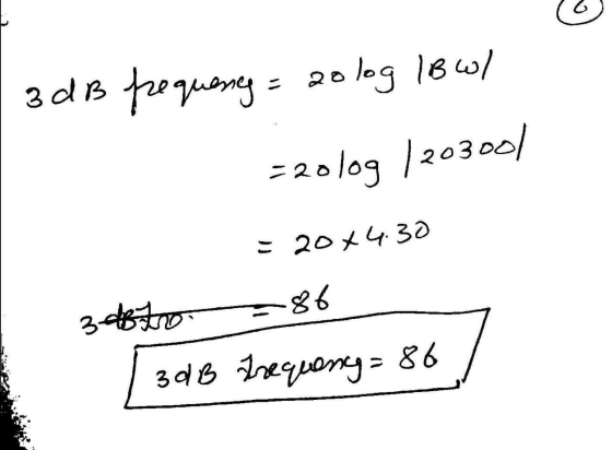 3dB frequency = 20 log IBw/ =2010g 120300/ = 20*4.30 3 dbtro 86 30B Frequency=86