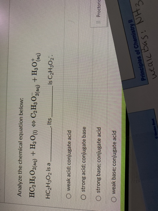 Analyze the chemical equation below: HC, H, O2(aq) + H2O() C, H307(aq) + H30 (aq) HC2H302 is a Its is C2H3022 weak acid; conj