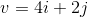 v=4i+2j