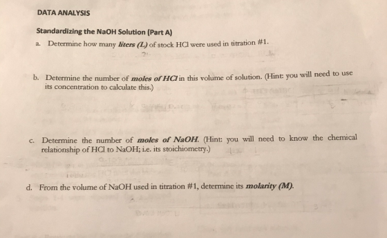 DATA ANALYSIS Standardizing the NaOH Solution (Part A) a. Determine how many liters (L) of stock HCl were used in titration #