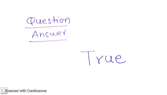 Question Answer True CScanned with CamScanner