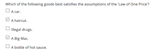 Which of the following goods best satisfies the assumptions of the Law of One Price? Acar. A haircut. illegal drugs. A Big M