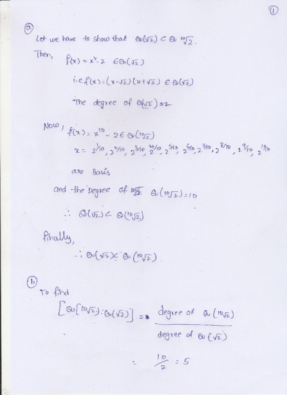 © Let we have to show that @[12) c Q 1972. Then, fx)=x²-2 EQ (52) e f(x)=(x-52) (x + 2) e Q (2) The degree of alue) 22 Now, f