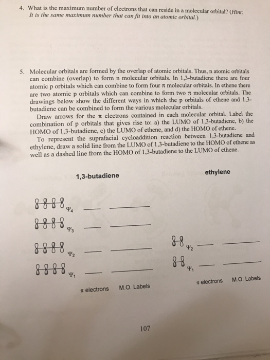 4. What is the maximum number of electrons that can reside in a molecular orbital? (Hint: It is the same maximum number that