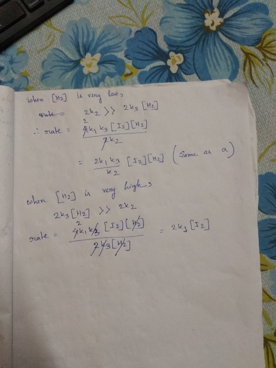 Delete lowo when [M2] is rate = 2kq > 2k₃ [he] 4 kq k3 [I2] [H2 2 rate = 2k2 K2 241 kg [12] [hz] (same as a when [H2] is very