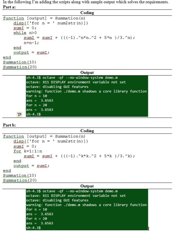 In the following Im adding the scripts along with sample output which solves the requirements Part a: Coding function [outpu