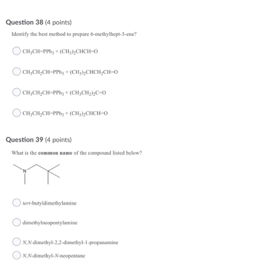Question 38 (4 points) Identify the best method to prepare 6-methylhept-3-ene? CH2CH=PPhz + (CH3),CHCH=0 CH3CH2CH=PPhz + (CH3
