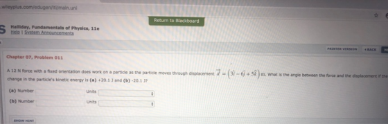 wileyplus.com/edugen/iti/main.uni Return to Blackboard Halliday, Fundamentals of Physics, 11e Help I System Announcements PRI
