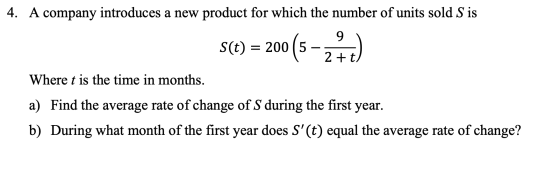 4. A company introduces a new product for which the number of units sold S is s(t) = 200 (5-217) Where t is the time in month