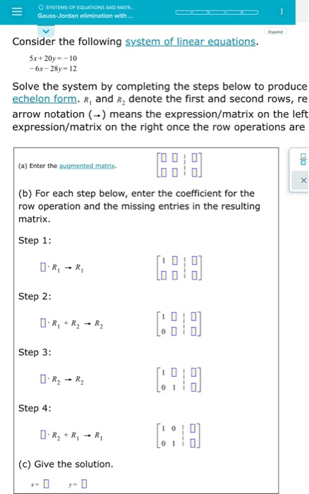 O SYSTEMS OF EQUATIONS AND MATR.. Gauss-Jordan elimination with ... Consider the following system of linear equations. 5x + 2