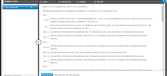 Chapter 14 Test eBook Show Me How Calculator Print Item 1. PR. 14-04.ALGO Entries for Bonds Payable and Installment Note Tran