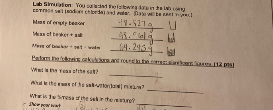 Lab Simulation: You collected the following data in the lab using common salt (sodium chloride) and water. (Data will be sent